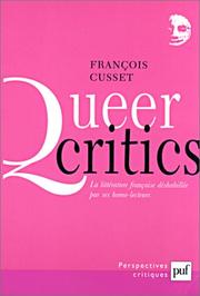 Cover of: Queer critics : La littérature française déshabillée par ses homo-lecteurs