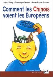 Cover of: Comment les Chinois voient les Européens by Li-Hua Zheng, Dominique Desjeux, Anne-Sophie Boisar
