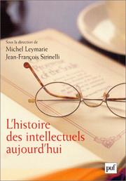 Cover of: L'Histoire des intellectuels aujourd'hui