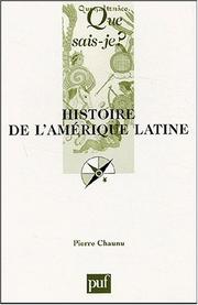 Cover of: Histoire de l'Amérique latine by Pierre Chaunu, Que sais-je?