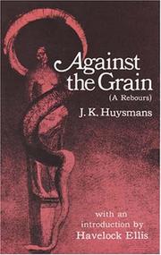 Cover of: Against the grain by Joris-Karl Huysmans