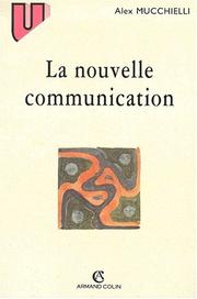 Cover of: Les nouvelles communications  by Alex Mucchielli