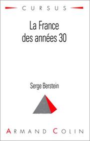 Cover of: La France Des Annees 30 by Serge Berstein