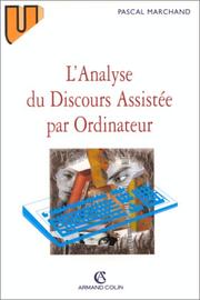 Cover of: L'analyse du discours assistée par ordinateur: Concepts, méthodes, outils