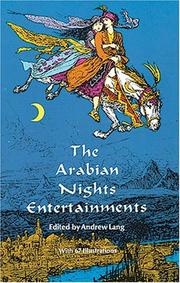 Cover of: The Arabian nights entertainments. by Selected and edited by Andrew Lang. With numerous illus. by H. J. Ford.