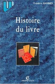 Cover of: Histoire du livre by Frédéric Barbier