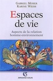 Cover of: Espaces de vie aspects de la relation homme-environnement by Moser