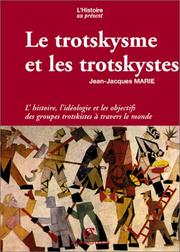 Cover of: Le Trotskysme et les trotskystes by Jean-Jacques Marie