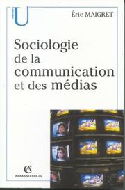 Cover of: Sociologie de la communication et des medias