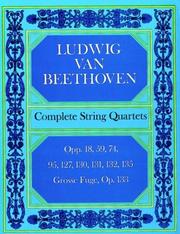 Cover of: Complete String Quartets by Ludwig van Beethoven, Ludwig van Beethoven