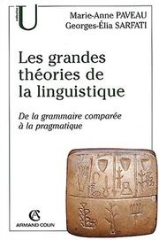 Cover of: Les grandes theories de la linguistique - de la grammaire comparée a la pragmatique by Paveau