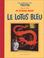 Cover of: Le Lotus Bleu (Fac-similé, 1936)