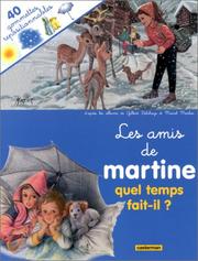 Cover of: Les Amis de Martine : Quel temps fait-il ? (avec 40 gommettes repositionnables)