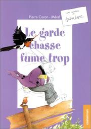 Cover of: Une aventure de : Arsène Lapin : Le garde chasse fume trop