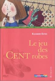 Cover of: Le Jeu des cent robes by Eleanor Estes