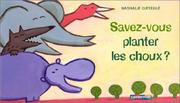 Cover of: Savez-vous planter les choux ?