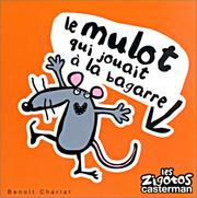 Cover of: Les Zigotos, numéro 21 : Le mulot qui jouait à la bagarre