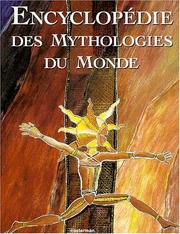 Cover of: Encyclopédie des mythologies du monde by Nicolas Blot, Jean-Marie Merle