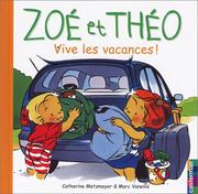 Cover of: Zoé et Théo : Vive les vacances !