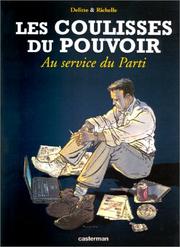 Cover of: Les coulisses du pouvoir. 2, Au service du parti