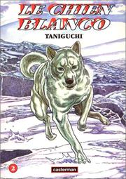 Cover of: Le Chien Blanco, tome 2 by Jiro Taniguchi