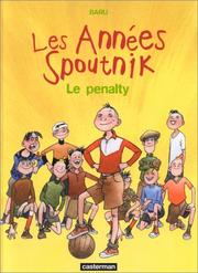 Cover of: Les années spoutnik. 1, Le penalty by Baru