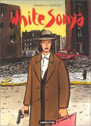 Cover of: White Sonya by Jerome Charyn, Loustal