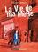 Cover of: La Vie de ma mère, tome 1 