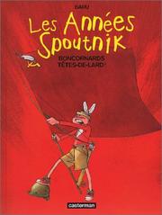 Cover of: Les Années Spoutnik, tome 4 : Boncornards têtes-de-lard !