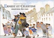 Cover of: Ernest et Célestine musiciens des rues by Gabrielle Vincent