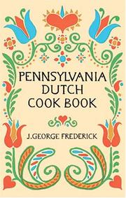 Cover of: Pennsylvania Dutch cook book by J. George Frederick