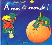 Cover of: A moi le monde !