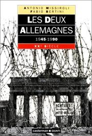 Cover of: Les deux Allemagnes, 1945-1990 by Fabio Bertini, Antonio Missiroli