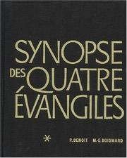 Cover of: Synopse des quatre Evangiles en français, tome 1 : Avec parallèles des Apocryphes et des Pères