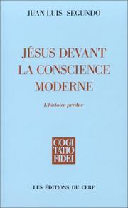 Cover of: Jésus devant la conscience moderne : L'Histoire perdue