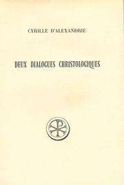 Cover of: Deux dialogues christologiques by Cyril Saint, Patriarch of Alexandria