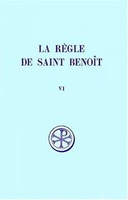 Cover of: La règle de saint Benoît, tome 6 by Adalbert de Vogüé