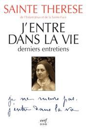 Cover of: J'entre dans la vie : Derniers entretiens