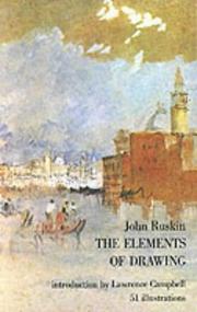 Cover of: The elements of drawing. by John Ruskin
