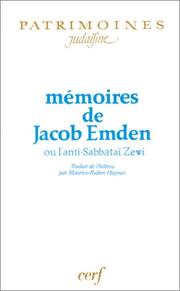 Cover of: Mémoires de Jacob Emden, ou, L'anti-Sabbataï Zewi by Jacob Emden