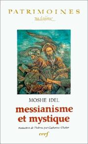 Cover of: Messianisme et Mystique by Moshe Idel, Catherine Chalier