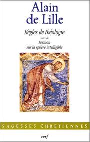 Cover of: Règles de théologie by Alain De Lille, Françoise Hudry