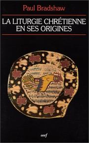 Cover of: La liturgie chrétienne en ses origines