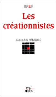 Cover of: Les Créationnistes by Jacques Arnould