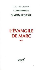 L'Evangile de Marc, 2 volumes by Simon Légasse, Simon Légasse