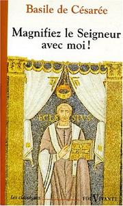 Cover of: Magnifiez le seigneur avec moi - homélies sur les psaumes by Basil of Caesarea