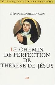 Cover of: Le "Chemin de perfection" de Thérèse de Jésus by Stéphane-Marie Morgain