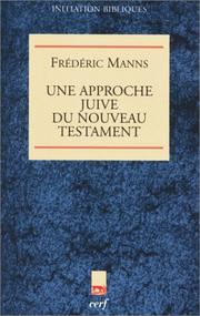 Cover of: Une approche juive du Nouveau Testament by Frédéric Manns