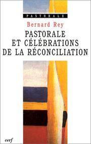 Cover of: Pastorale et célébrations de la réconciliation