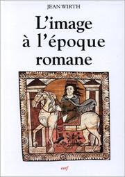 Cover of: L'image à l'époque romane